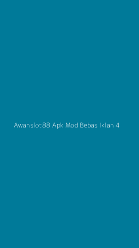 Tampilan Antarmuka Aplikasi Awanslot88 Apk Mod Bebas Iklan - 4