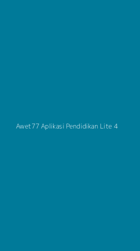 Tampilan Antarmuka Aplikasi Awet77 Aplikasi Pendidikan Lite - 4