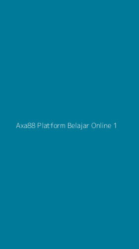 Tampilan Antarmuka Aplikasi Axa88 Platform Belajar Online - 1