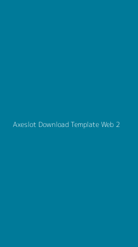 Tampilan Antarmuka Aplikasi Axeslot Download Template Web - 2