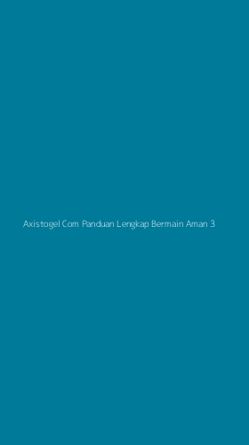 Tampilan Antarmuka Aplikasi Axistogel Com Panduan Lengkap Bermain Aman - 3