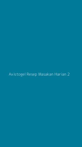 Tampilan Antarmuka Aplikasi Axistogel Resep Masakan Harian - 2