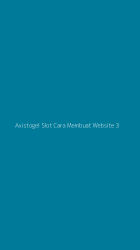 Tampilan Antarmuka Aplikasi Axistogel Slot Cara Membuat Website - 3