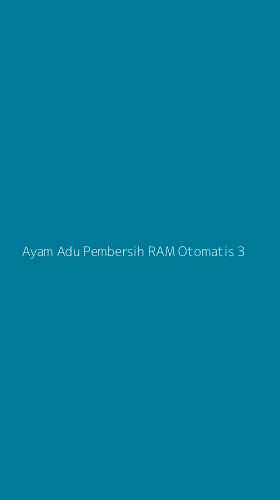 Tampilan Antarmuka Aplikasi Ayam Adu Pembersih Ram Otomatis - 3