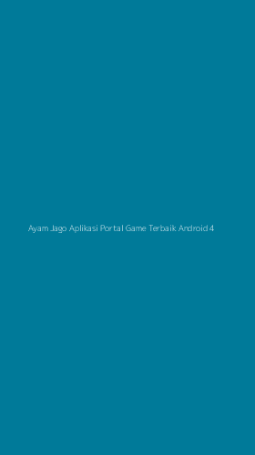 Tampilan Antarmuka Aplikasi Ayam Jago Aplikasi Portal Game Terbaik Android - 4
