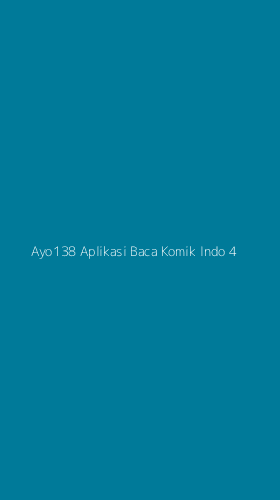 Tampilan Antarmuka Aplikasi Ayo138 Aplikasi Baca Komik Indo - 4