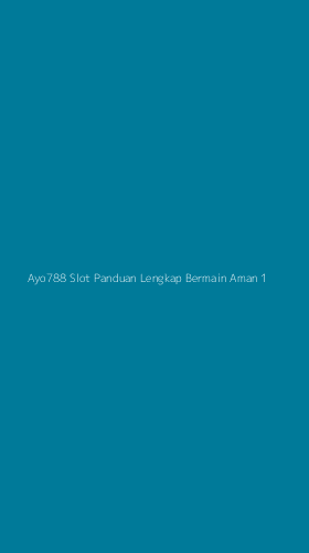 Tampilan Antarmuka Aplikasi Ayo788 Slot Panduan Lengkap Bermain Aman - 1