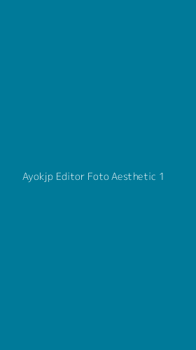 Tampilan Antarmuka Aplikasi Ayokjp Editor Foto Aesthetic - 1