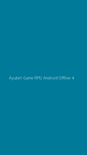 Tampilan Antarmuka Aplikasi Ayubet Game Rpg Android Offline - 4