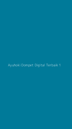 Tampilan Antarmuka Aplikasi Ayuhoki Dompet Digital Terbaik - 1