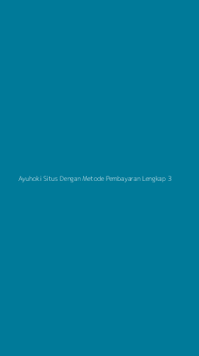 Tampilan Antarmuka Aplikasi Ayuhoki Situs Dengan Metode Pembayaran Lengkap - 3