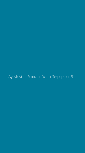 Tampilan Antarmuka Aplikasi Ayuslost4d Pemutar Musik Terpopuler - 3