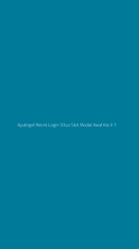 Tampilan Antarmuka Aplikasi Ayutogel Resmi Login Situs Slot Modal Awal Kecil - 1