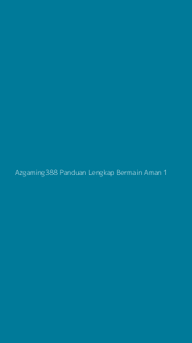Tampilan Antarmuka Aplikasi Azgaming388 Panduan Lengkap Bermain Aman - 1