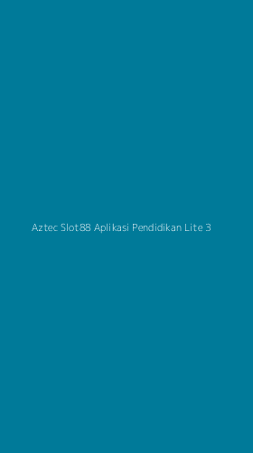 Tampilan Antarmuka Aplikasi Aztec Slot88 Aplikasi Pendidikan Lite - 3