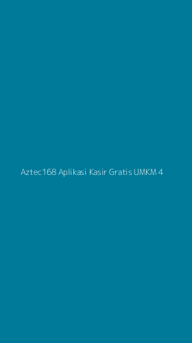 Tampilan Antarmuka Aplikasi Aztec168 Aplikasi Kasir Gratis Umkm - 4