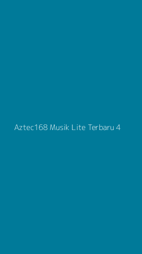 Tampilan Antarmuka Aplikasi Aztec168 Musik Lite Terbaru - 4
