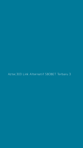 Tampilan Antarmuka Aplikasi Aztec303 Link Alternatif Sbobet Terbaru - 3