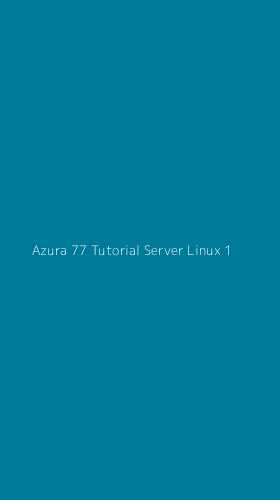 Tampilan Antarmuka Aplikasi Azura 77 Tutorial Server Linux - 1