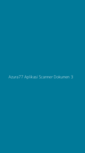 Tampilan Antarmuka Aplikasi Azura77 Aplikasi Scanner Dokumen - 3