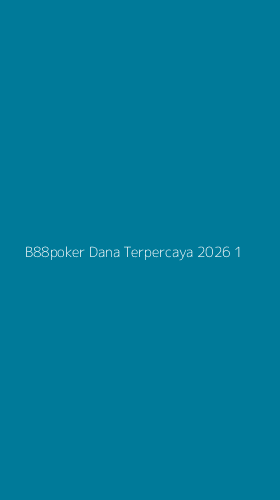 Tampilan Antarmuka Aplikasi B88poker Dana Terpercaya 2026 - 1