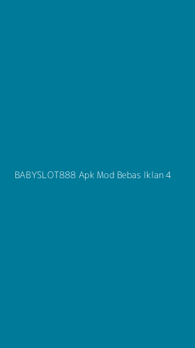 Tampilan Antarmuka Aplikasi Babyslot888 Apk Mod Bebas Iklan - 4