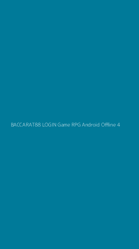 Tampilan Antarmuka Aplikasi Baccarat88 Login Game Rpg Android Offline - 4