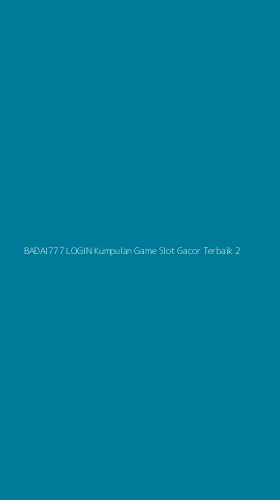 Tampilan Antarmuka Aplikasi Badai777 Login Kumpulan Game Slot Gacor Terbaik - 2