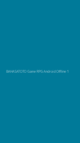 Tampilan Antarmuka Aplikasi Bahasatoto Game Rpg Android Offline - 1