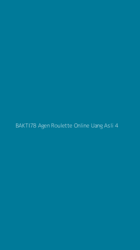 Tampilan Antarmuka Aplikasi Bakti78 Agen Roulette Online Uang Asli - 4