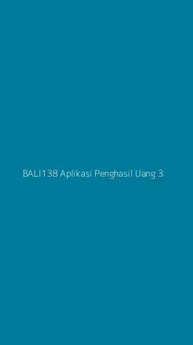 Tampilan Antarmuka Aplikasi Bali138 Aplikasi Penghasil Uang - 3