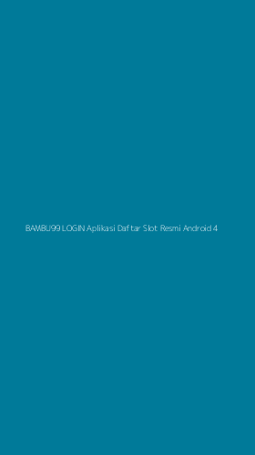 Tampilan Antarmuka Aplikasi Bambu99 Login Aplikasi Daftar Slot Resmi Android - 4