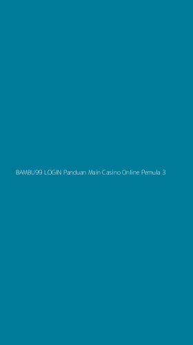 Tampilan Antarmuka Aplikasi Bambu99 Login Panduan Main Casino Online Pemula - 3