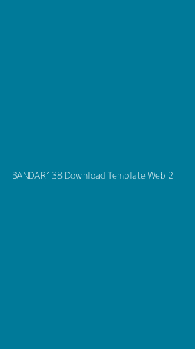 Tampilan Antarmuka Aplikasi Bandar138 Download Template Web - 2