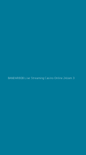 Tampilan Antarmuka Aplikasi Bandar808 Live Streaming Casino Online 24jam - 3