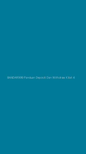 Tampilan Antarmuka Aplikasi Bandar999 Panduan Deposit Dan Withdraw Kilat - 4