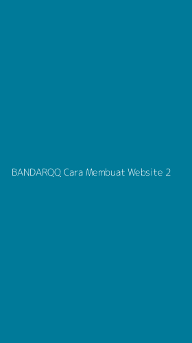 Tampilan Antarmuka Aplikasi Bandarqq Cara Membuat Website - 2