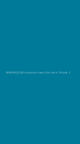 Tampilan Antarmuka Aplikasi Bandarqq365 Kumpulan Game Slot Gacor Terbaik - 3