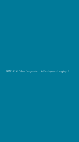 Tampilan Antarmuka Aplikasi Bandarxl Situs Dengan Metode Pembayaran Lengkap - 3