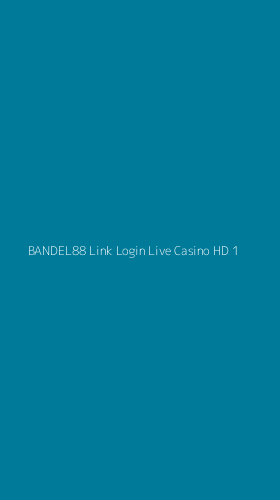 Tampilan Antarmuka Aplikasi Bandel88 Link Login Live Casino Hd - 1