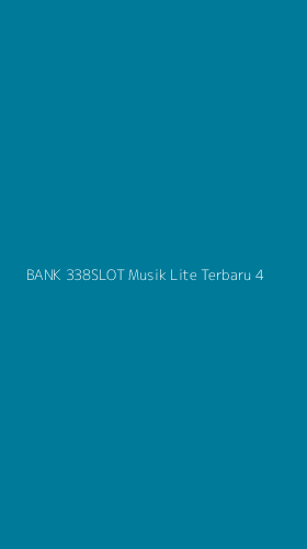 Tampilan Antarmuka Aplikasi Bank 338slot Musik Lite Terbaru - 4
