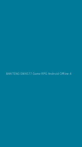 Tampilan Antarmuka Aplikasi Banteng Emas77 Game Rpg Android Offline - 4