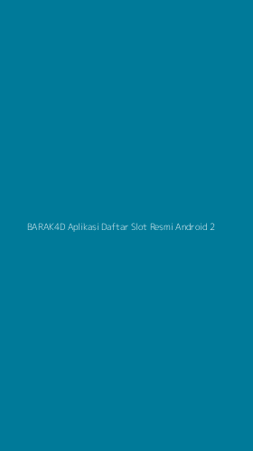 Tampilan Antarmuka Aplikasi Barak4d Aplikasi Daftar Slot Resmi Android - 2