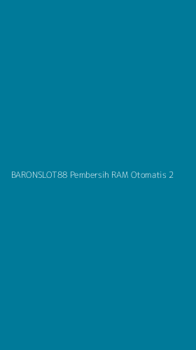 Tampilan Antarmuka Aplikasi Baronslot88 Pembersih Ram Otomatis - 2
