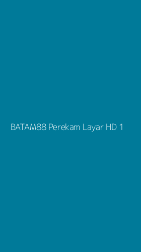 Tampilan Antarmuka Aplikasi Batam88 Perekam Layar Hd - 1