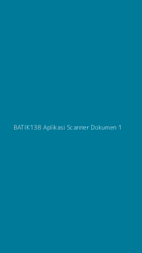 Tampilan Antarmuka Aplikasi Batik138 Aplikasi Scanner Dokumen - 1