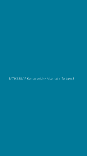 Tampilan Antarmuka Aplikasi Batik138vip Kumpulan Link Alternatif Terbaru - 3