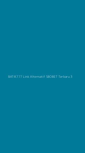 Tampilan Antarmuka Aplikasi Batik777 Link Alternatif Sbobet Terbaru - 3