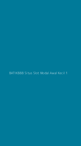Tampilan Antarmuka Aplikasi Batik888 Situs Slot Modal Awal Kecil - 1