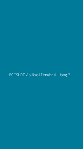 Tampilan Antarmuka Aplikasi Bccslot Aplikasi Penghasil Uang - 3